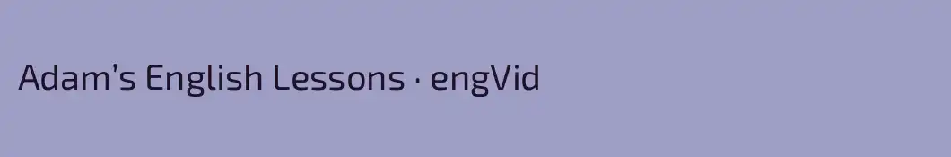 Adam’s English Lessons · engVid
